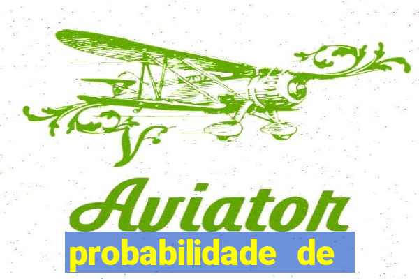 probabilidade de jogos de futebol de hoje
